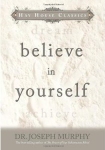 BELIEVE IN YOURSELF
